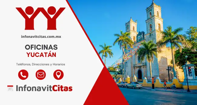 Oficinas Infonavit Yucatán Telefonos horarios direcciones
