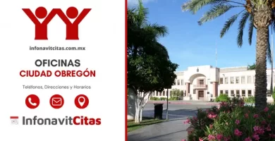 Oficinas Infonavit Ciudad Obregón direcciones telefonos y horarios