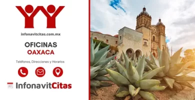 Oficinas Infonavit Oaxaca horarios direcciones y telefonos