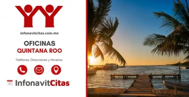 Oficinas Infonavit Quintana Roo direcciones telefonos y horarios