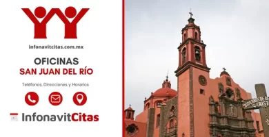 Oficinas Infonavit San Juan del Río telefonos horarios y direcciones